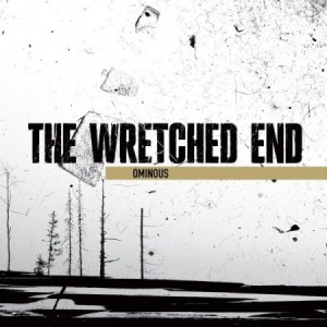 The Wretched End - Ominous