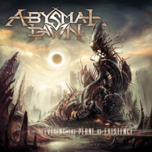 Abysmal Dawn - Leveling The Plane Of Existence